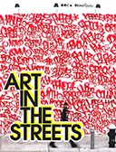 Art in the Streets - Jeffrey Deitch, Roger Gastman & Aaron Rose | Tue 12 Apr, 2011